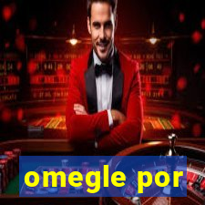 omegle por